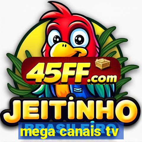 mega canais tv